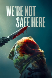 Nonton We're Not Safe Here (2025) Sub Indo di Lk21 Poster