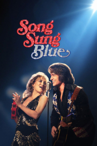 Nonton Song Sung Blue (2025) Sub Indo di Lk21 Poster