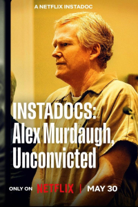 Nonton Instadocs: Alex Murdaugh, Unconvicted (2026) Sub Indo di Lk21 Poster