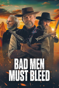 Nonton Bad Men Must Bleed (2025) Sub Indo di Lk21 Poster