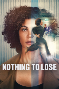 Nonton Nothing to Lose (2026) Sub Indo di Lk21 Poster